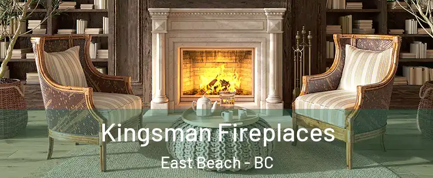  Kingsman Fireplaces East Beach - BC
