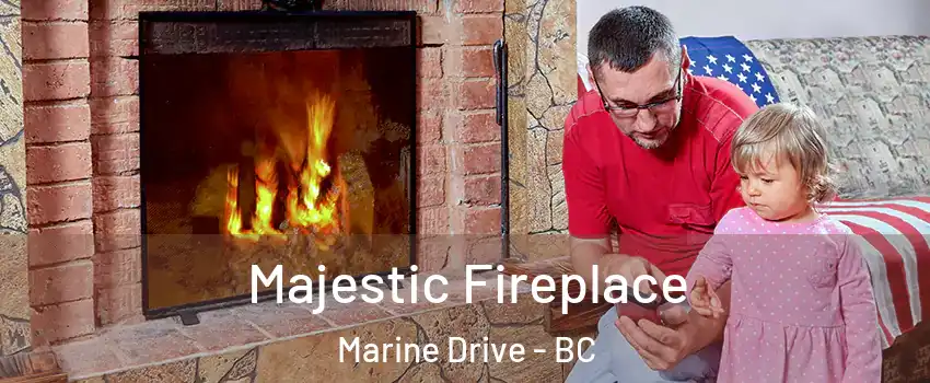  Majestic Fireplace Marine Drive - BC