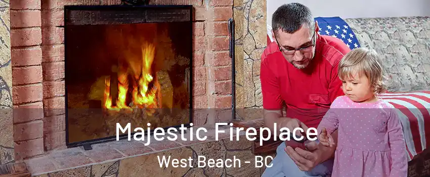 Majestic Fireplace West Beach - BC