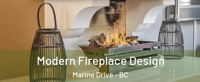  Modern Fireplace Design Marine Drive - BC