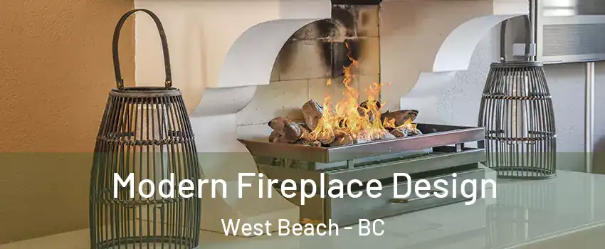  Modern Fireplace Design West Beach - BC