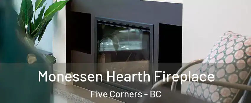  Monessen Hearth Fireplace Five Corners - BC