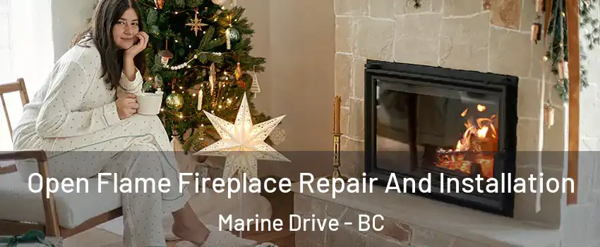  Open Flame Fireplace Repair And Installation Marine Drive - BC