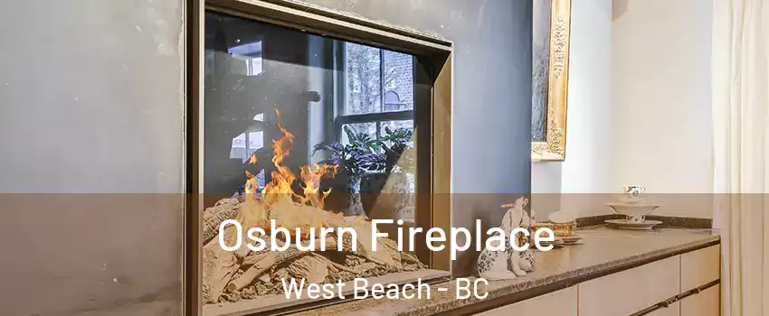 Osburn Fireplace West Beach - BC