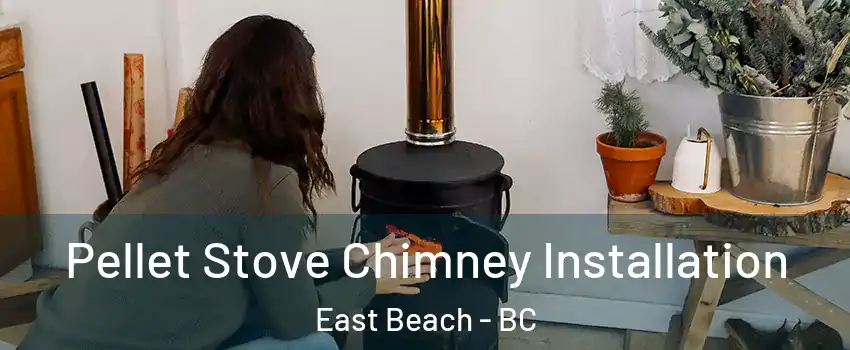  Pellet Stove Chimney Installation East Beach - BC