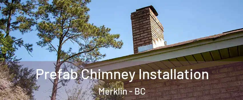  Prefab Chimney Installation Merklin - BC