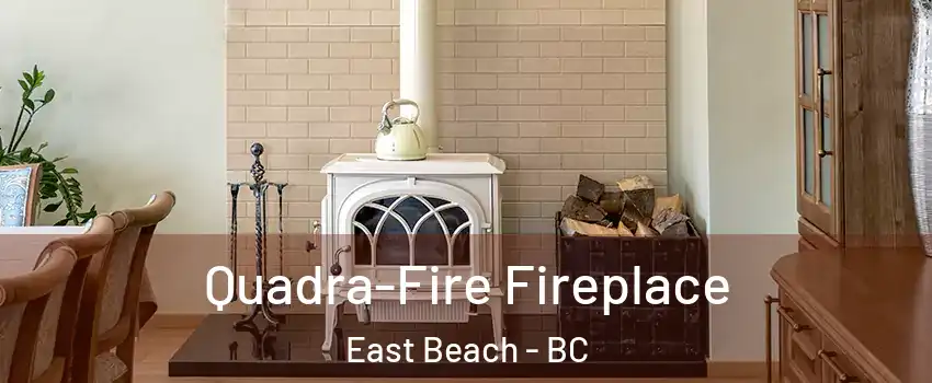 Quadra-Fire Fireplace East Beach - BC