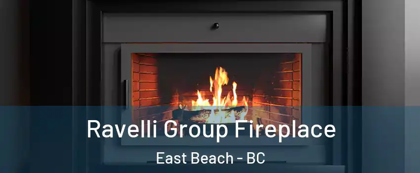  Ravelli Group Fireplace East Beach - BC