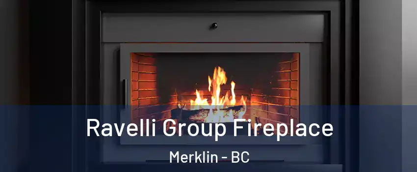  Ravelli Group Fireplace Merklin - BC