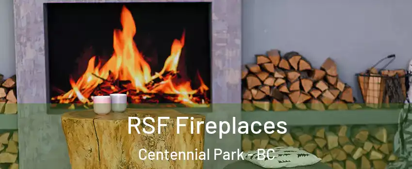 RSF Fireplaces Centennial Park - BC