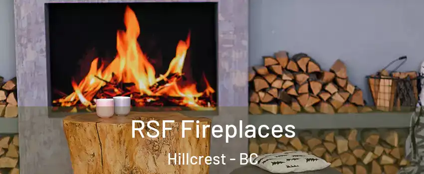  RSF Fireplaces Hillcrest - BC