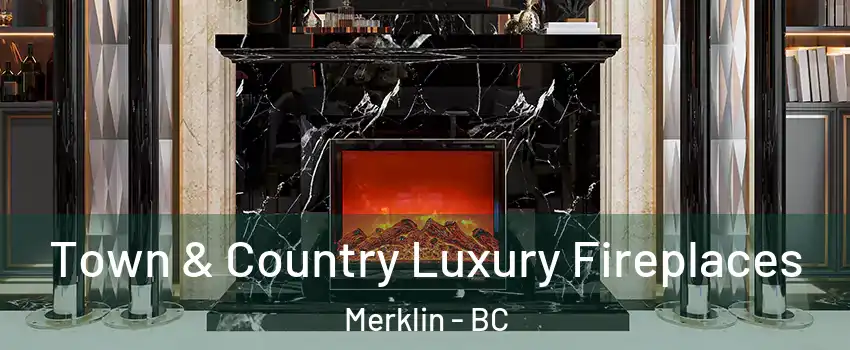  Town & Country Luxury Fireplaces Merklin - BC