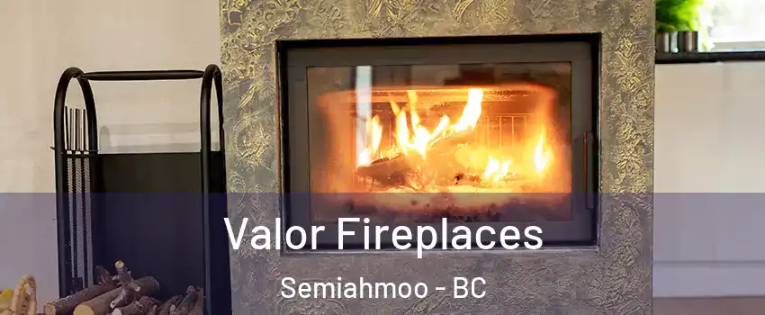 Valor Fireplaces Semiahmoo - BC