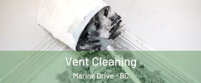  Vent Cleaning Marine Drive - BC