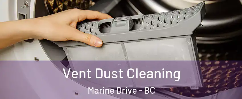  Vent Dust Cleaning Marine Drive - BC