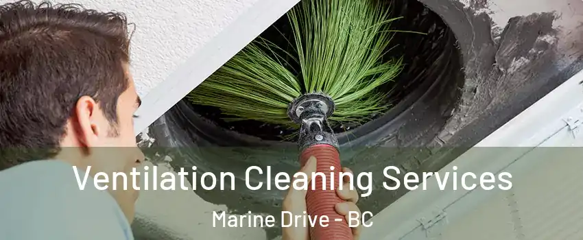  Ventilation Cleaning Services Marine Drive - BC
