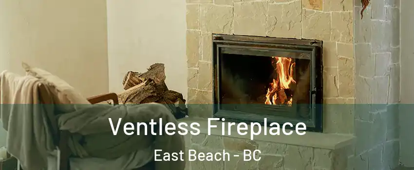  Ventless Fireplace East Beach - BC