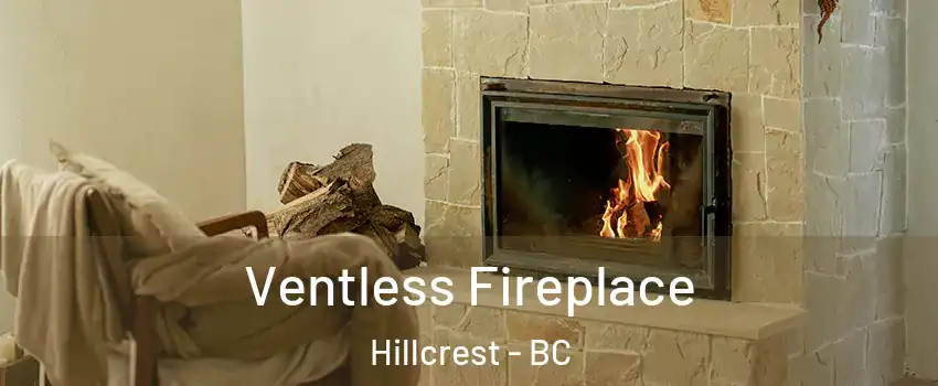  Ventless Fireplace Hillcrest - BC