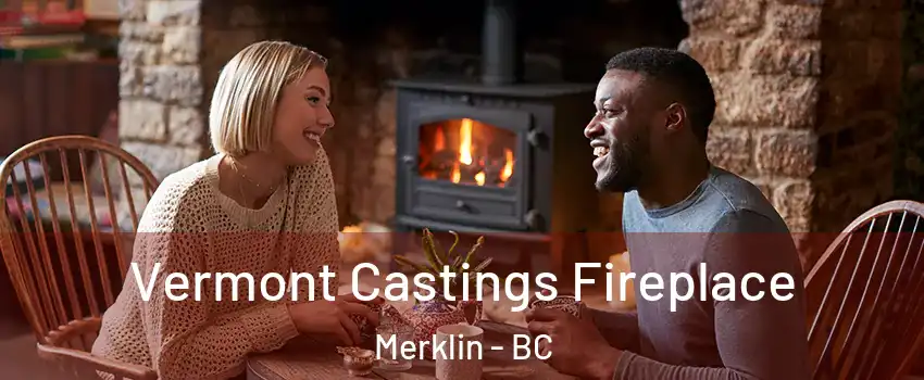  Vermont Castings Fireplace Merklin - BC