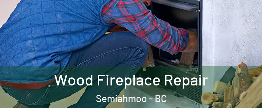  Wood Fireplace Repair Semiahmoo - BC