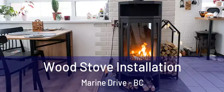  Wood Stove Installation Marine Drive - BC