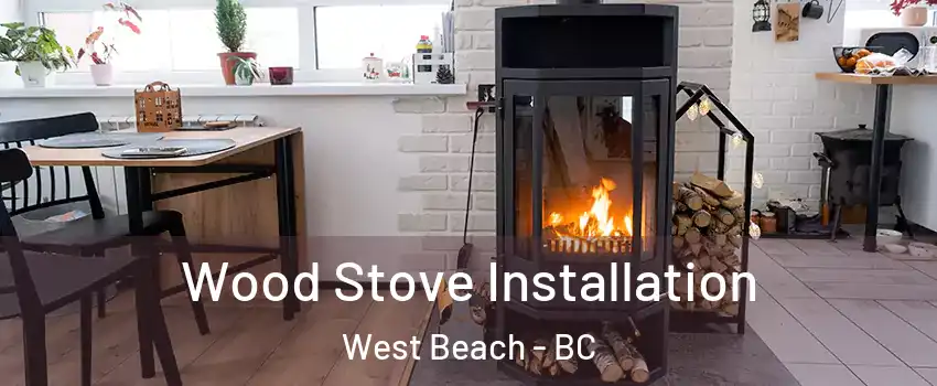  Wood Stove Installation West Beach - BC