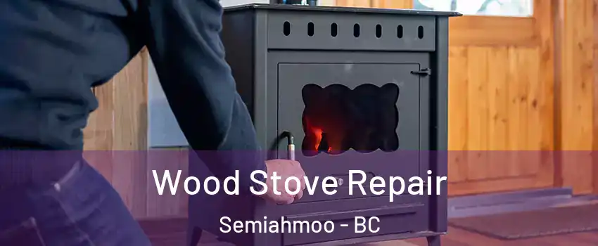  Wood Stove Repair Semiahmoo - BC